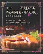 The Elder Wand's Pick Cookbook: Meals and Treats for Powerful Wizards 