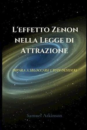 L'effetto Zenon nella Legge di Attrazione