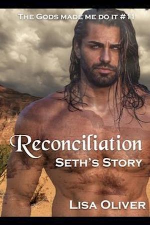 Reconciliation: Seth's Story