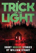 A Trick of the Light: Short Horror Stories 
