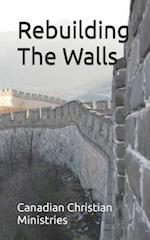 Rebuilding The Walls 