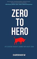 ZERO to HERO: Life lessons from the Journey of a sports team 