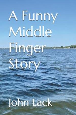 A Funny Middle Finger Story