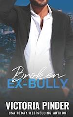 Broken Ex-Bully 