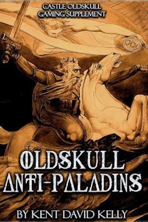 CASTLE OLDSKULL Gaming Supplement ~ Oldskull Anti-Paladins