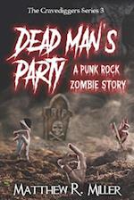 Dead Man's Party: A Punk Rock Zombie Story 