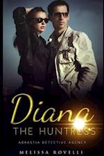Diana the Huntress: Adrastia Detective Agency 