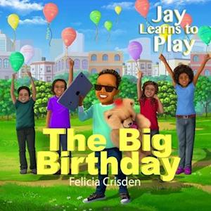 Jay Learns to Play: The Big Birthday