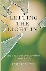 Letting the Light In: How a Baby with Down Syndrome Changed My Life 