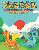 Dragon Coloring Book For Kids Ages 2-5: A Beautiful Dragon Coloring Book gift For Children 