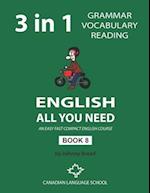 English - All You Need - Book 8: An Easy Fast Compact English Course - Grammar Vocabulary Reading 