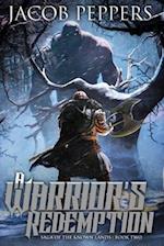 A Warrior's Redemption: Book Two of Saga of the Known Lands 