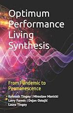 Optimum Performance Living Synthesis: From Pandemic to Permanescence 