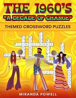 The 1960's Themed Crossword Puzzles: 'A Decade of Change"