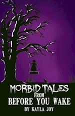 Morbid Tales From Before You Wake