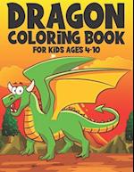 Dragon Coloring Book For Kids Ages 4-10: 36 Creative Dragon Coloring Pages 