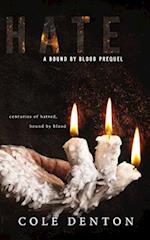 Hate: The Bound By Blood Series Prequel 