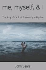 me, myself, & I: The Song of the Soul; Theosophy in Rhythm 