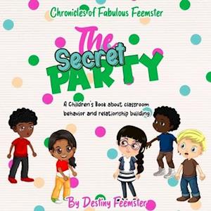 The Secret Party: A children's book about classroom behavior and relationship building