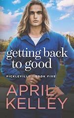 Getting Back To Good: An MM Contemporary Romance 