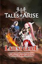 TALES OF ARISE: The Complete Guide & Walkthrough with Tips &Tricks 