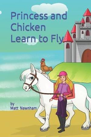 Princess and Chicken Learn to Fly