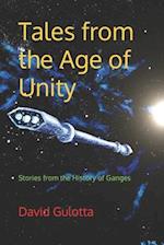 Tales from the Age of Unity: Stories from the History of Ganges 