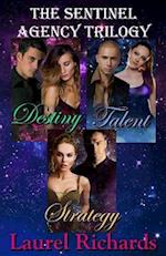 The Sentinel Agency Trilogy: Destiny, Talent, Strategy 