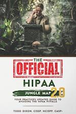 The Official HIPAA Jungle Map 2.0: Your practice's UPDATED guide to avoiding the HIPAA Pitfalls 