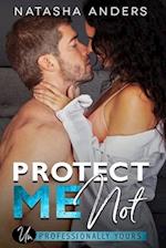 Protect me Not 