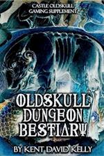 CASTLE OLDSKULL Gaming Supplement ~ Oldskull Dungeon Bestiary 