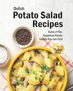 Delish Potato Salad Recipes: Some of The Yummiest Potato Salads You Can Find 