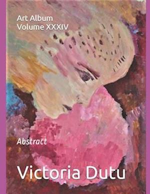 Art Album Volume XXXIV: Abstract