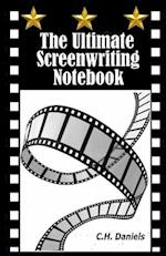 The Ultimate Screenwriting Notebook 