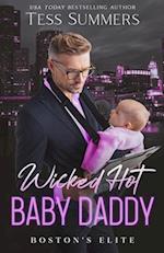 Wicked Hot Baby Daddy: Boston's Elite 