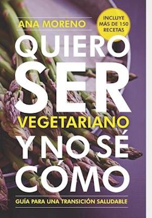 Quiero ser vegetariano y no se cómo