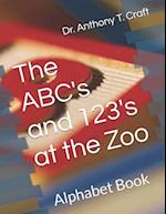 The ABC's and 123's at the Zoo: The Alphabet Book 