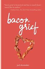 bacon grief 