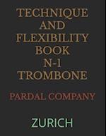 TECHNIQUE AND FLEXIBILITY BOOK N-1 TROMBONE : ZURICH 