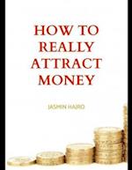 How to really attract money 