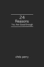 24 Reasons You Are Good Enough 