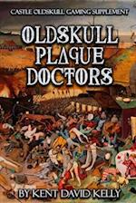 CASTLE OLDSKULL Gaming Supplement ~ Oldskull Plague Doctors 