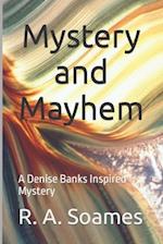 Mystery and Mayhem: A Denise Banks Inspired Mystery 