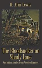 The Blood Sucker on Shady Lane: And other stories from Voodoo Rumors 