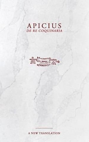 Apicius : De Re Coquinaria Cookbook