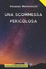 Una scommessa pericolosa