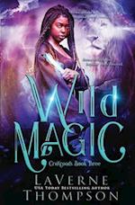 Wild Magic: An Action Adventure Urban Fantasy 