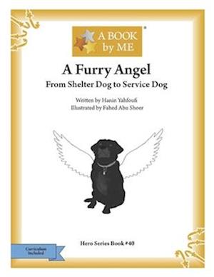 A Furry Angel: From Shelter Dog to Service Dog