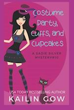 Costume Party, Cuffs, and Cupcakes: A Cozy Mystery (Sadie Silver Mysteries #10) 