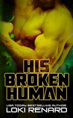 His Broken Human: A Dark Alien Romance